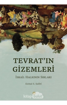 Tevrat’In Gı̇Zemlerı̇ Israil Halkının Sırları Kemal S. Salibi Tevrat’In Gı̇Zemlerı̇ Israil Halkının Sırları Kemal S. Salibi