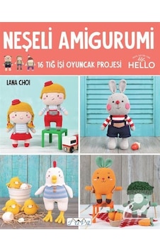 Neşeli Amigurumi - 16 Tığ İşi Oyuncak Projesi