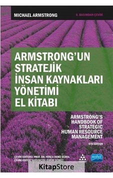 Armstrong'un Stratejik İnsan Kaynakları Yönetimi El Kitabı - Michael Armstrong - Nobel Akademik Yayıncılık Armstrong'un Stratejik İnsan Kaynakları Yönetimi El Kitabı - Michael Armstrong - Nobel Akademik Yayıncılık