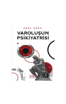 Varoluşun Psikiyatrisi - Erol Göka - Vadi Yayınları Varoluşun Psikiyatrisi - Erol Göka - Vadi Yayınları