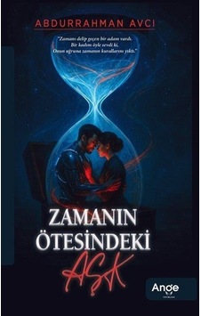 Zamanın Ötesindeki Aşk / Abdurrahman Avcı