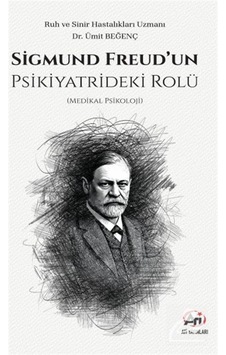 Sigmund Freud'un Psikiyatrideki Rolü Medikal Psikoloji / Ümi...