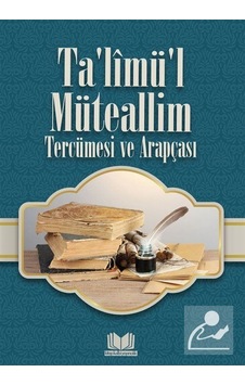 Ta'limü'l Müteallim / İmam Burhaneddin Ez-Zernuci Ta'limü'l Müteallim / İmam Burhaneddin Ez-Zernuci