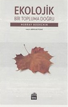 Ekolojik Bir Topluma Doğru - Murray Bookchin - Sümer Yayıncılık Ekolojik Bir Topluma Doğru - Murray Bookchin - Sümer Yayıncılık