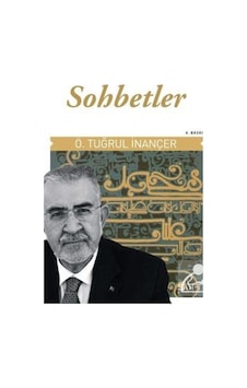 Sohbetler - Ö. Tuğrul İnançer - Sufi Kitap Sohbetler - Ö. Tuğrul İnançer - Sufi Kitap