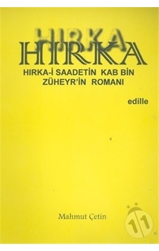 Hırka: Hırka-i Saadetin Kab Bin Züheyr’in Romanı Hırka: Hırka-i Saadetin Kab Bin Züheyr’in Romanı
