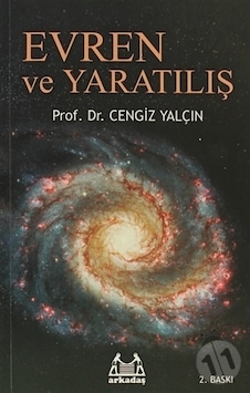 Evren ve Yaratılış - Prof. Dr. Cengiz Yalçın - Arkadaş Yayıncılık