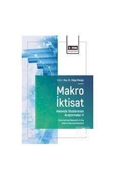 Makro İktisat Alanında Uluslararası Araştırmalar-v / Kolektif Makro İktisat Alanında Uluslararası Araştırmalar-v / Kolektif