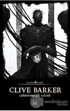 Cehennemlik Yürek - Clive Barker - İthaki Yayınları Cehennemlik Yürek - Clive Barker - İthaki Yayınları