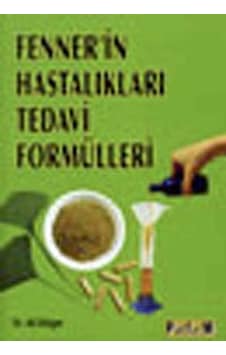Fenner'in Hastalıkları Tedavi Formülleri - Fenner Swhen - Platform Yayınları Fenner'in Hastalıkları Tedavi Formülleri - Fenner Swhen - Platform Yayınları