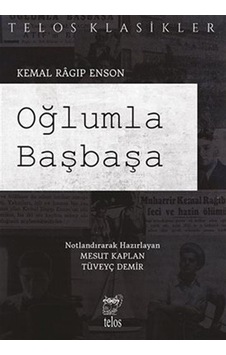 Oğlumla Başbaşa / Kemal Ragıp Enson Oğlumla Başbaşa / Kemal Ragıp Enson