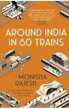 Around India İn 80 Trains: One Of The Independent's Top 10 Books About India Kapak Değişebilir