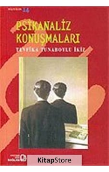 Psikanaliz Konuşmaları / Tevfika Tunaboylu İkiz Psikanaliz Konuşmaları / Tevfika Tunaboylu İkiz