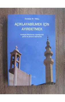 Açıklayabilmek için Ayırdetmek Hristiyan Müslüman Diyaloğunda