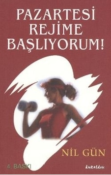 Pazartesi Rejime Başlıyorum! - Nil Gün - Kuraldışı Yayınları Pazartesi Rejime Başlıyorum! - Nil Gün - Kuraldışı Yayınları