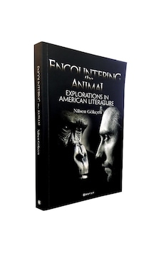 Encountering the Animal: Explorations in American Literature - Nilsen Gökçen - Boyut Yayın Grubu Encountering the Animal: Explorations in American Literature - Nilsen Gökçen - Boyut Yayın Grubu