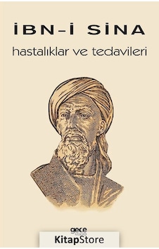 Hastalıklar ve Tedavileri - İbn Sina - Gece Kitaplığı Hastalıklar ve Tedavileri - İbn Sina - Gece Kitaplığı