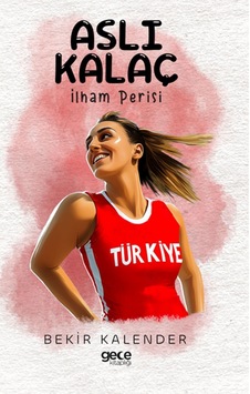 Aslı Kalaç / İlham Perisi / Poster Hediyeli / Kurgu Roman/ Bekir Kalender