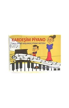 YR-024 KARDEŞİM PİYANO OKUL ÖNCESİ BAŞLANGIÇ TUĞBA-BİROL IŞIKDEMİ