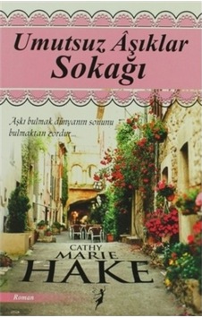 Umutsuz Aşıklar Sokağı - Cathy Marie Hake - Kalipso Yayınları