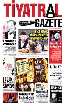 Tiyatral Gazete 4.sayı Ağustos 2024 Tiyatral Gazete 4.sayı Ağustos 2024