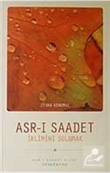 Asr-ı Saadet İklimini Solumak - Zehra Korkmaz - Semerkand Yayınları