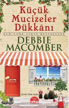 Küçük Mucizeler Dükkanı - Debbie Macomber 9786055420314 Küçük Mucizeler Dükkanı - Debbie Macomber 9786055420314