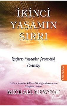 İkinci Yaşam Sırrı - Michael Newton - Omega