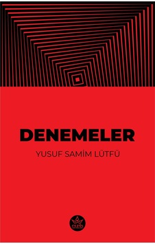 Denemeler - Yusuf Samim Lütfü