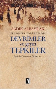 Irtica' In Tarihçesi 4 - Devrimler Ve Gerici Tepkiler Irtica' In Tarihçesi 4 - Devrimler Ve Gerici Tepkiler