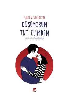 Düşüyorum Tut Elimden - Furkan Bayraktar - Pay