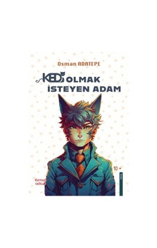 Kedi Olmak İsteyen Adam / Osman Adatepe