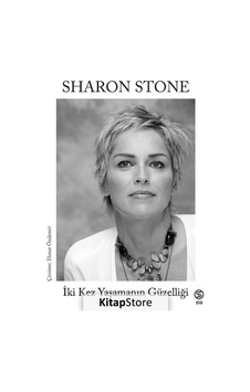Iki Kez Yaşamanın Güzelliği - Sharon Stone
