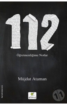 112 Öğretmenliğime Notlar-Müjdat Ataman