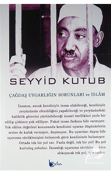 Çağdaş Uygarlığın Sorunları ve İslam / Prof. Dr. Seyyid Kutub Çağdaş Uygarlığın Sorunları ve İslam / Prof. Dr. Seyyid Kutub