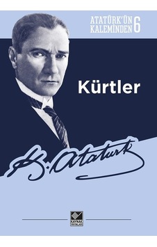 Atatürk'ün Kaleminden 6-Kürtler- Kaynak Yayınları