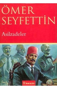 Asilzadeler - Ömer Seyfettin - İnkılap Kitabevi Asilzadeler - Ömer Seyfettin - İnkılap Kitabevi