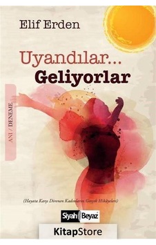 Uyandılar Geliyorlar - Elif Erden - Siyah Beyaz Uyandılar Geliyorlar - Elif Erden - Siyah Beyaz