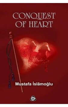 Conquest Of Heart - Mustafa Islamoğlu - Düşün Yayıncılık