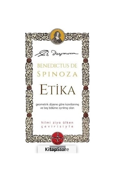 Etika - Geometrik Düzene Göre Kanıtlanmış ve Beş Bölüme Ayrılmış Olan - Benedictus De Spinoza - Doğu Batı Yayınları Etika - Geometrik Düzene Göre Kanıtlanmış ve Beş Bölüme Ayrılmış Olan - Benedictus De Spinoza - Doğu Batı Yayınları