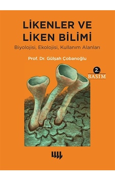Likenler Ve Liken Bilimi & Biyolojisi, Ekolojisi, Kullanım Ala... Likenler Ve Liken Bilimi & Biyolojisi, Ekolojisi, Kullanım Ala...