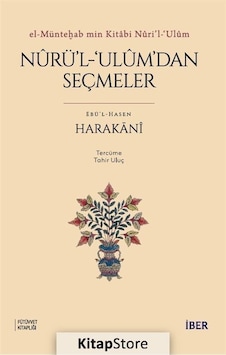 Nurü'l-Ulüm'dan Seçmeler - El-Müntehab Min Kitabi Nüri'l-Ulüm - Ebü'l-Hasen Harakani - İber Yayınları Nurü'l-Ulüm'dan Seçmeler - El-Müntehab Min Kitabi Nüri'l-Ulüm - Ebü'l-Hasen Harakani - İber Yayınları