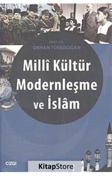 Milli Kültür Modernleşme ve İslam / Prof. Dr. Orhan Türkdoğan Milli Kültür Modernleşme ve İslam / Prof. Dr. Orhan Türkdoğan