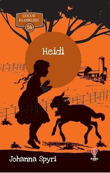 Heidi-Çocuk Klasikleri 54 - Johanna Spyri - Dahi Çocuk Heidi-Çocuk Klasikleri 54 - Johanna Spyri - Dahi Çocuk