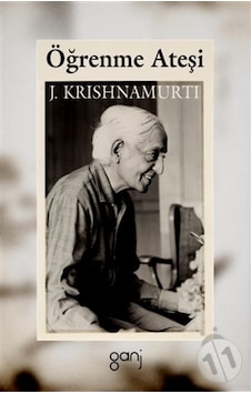Öğrenme Ateşi - Jiddu Krishnamurti - Ganj Yayınları