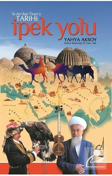 İpek Yolu - Yahya Aksoy - Boğaziçi Yayınları İpek Yolu - Yahya Aksoy - Boğaziçi Yayınları