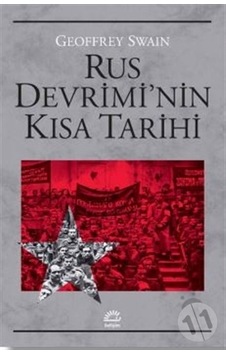 Rus Devrimi'nin Kısa Tarihi - Geoffrey Swain - İletişim Yayınları Rus Devrimi'nin Kısa Tarihi - Geoffrey Swain - İletişim Yayınları