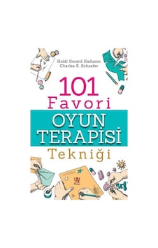 101 Favori Oyun Terapisi Tekniği - Charles E. Schaefer - Panama Yayıncılık 101 Favori Oyun Terapisi Tekniği - Charles E. Schaefer - Panama Yayıncılık