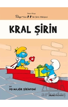 Kral Şirin ve Do Majör Şirinfoni - İkinci Kitap - Peyo'dan İki Şirin Hikayesi- Alfa Yayıncılık