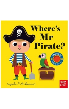 Where's Mr Pirate? - Ingela Arrhenius - NOSY CROW Where's Mr Pirate? - Ingela Arrhenius - NOSY CROW